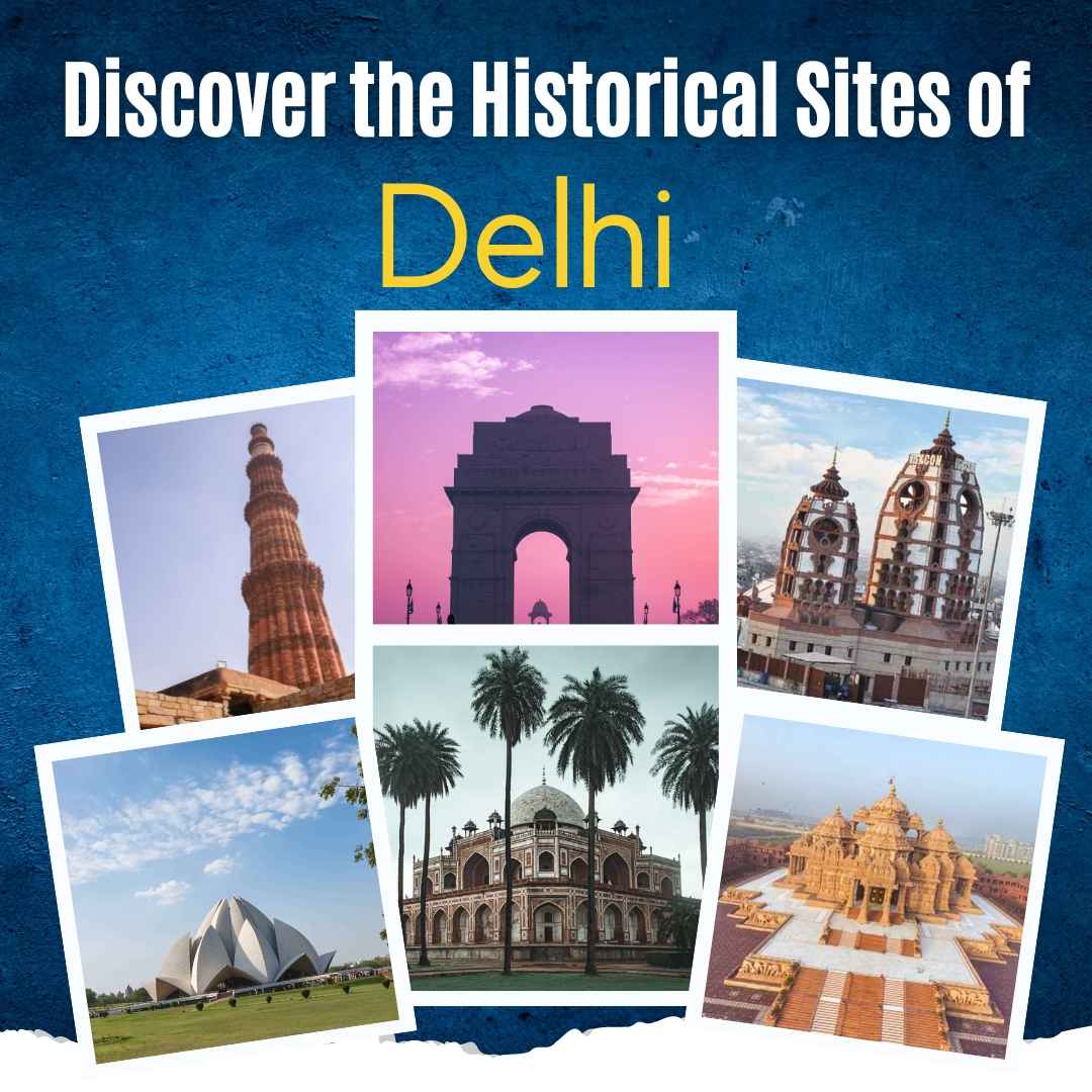 Discover the Historical Sites of Delhi